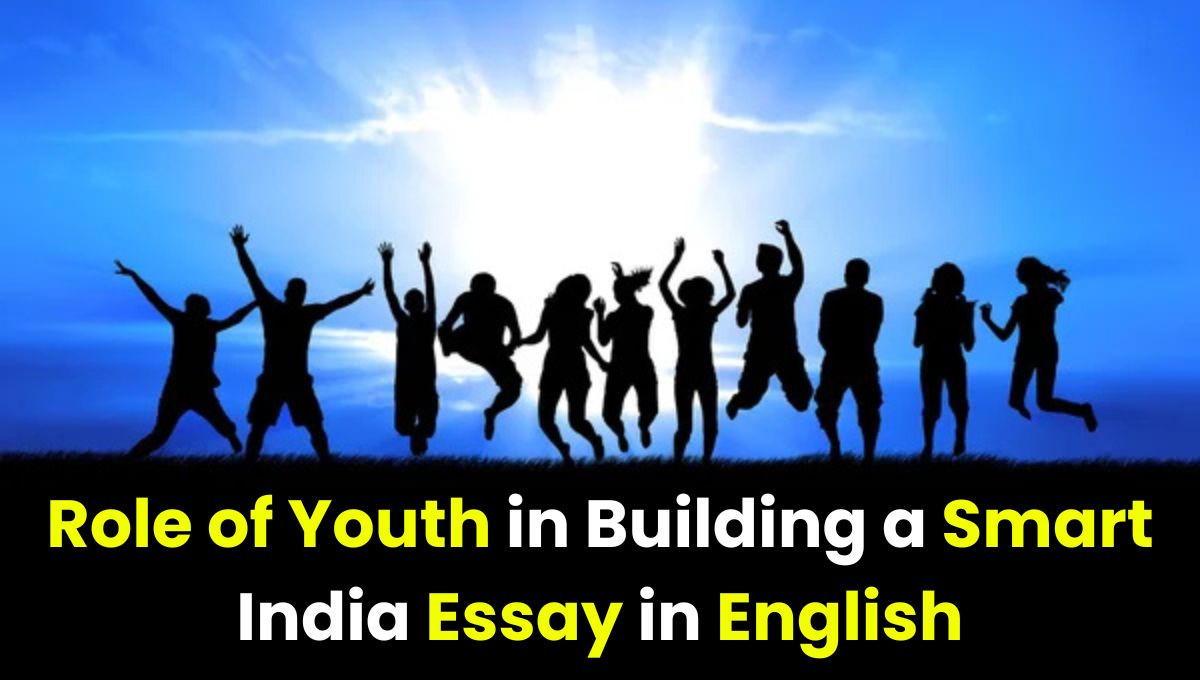 Role of Youth in Building a Smart India Essay in English